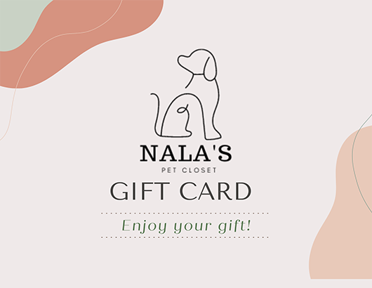 Gift Cards NALA'S Pet Closet