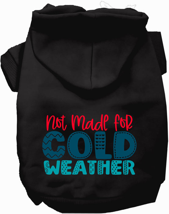 Not Made for Cold Weather Pet Hoodie