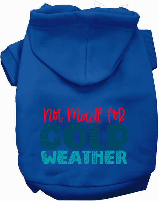 Not Made for Cold Weather Pet Hoodie