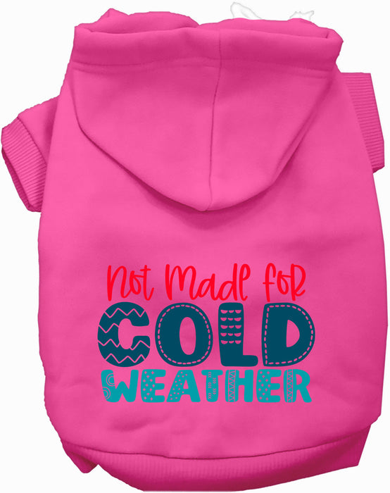 Not Made for Cold Weather Pet Hoodie